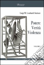 Potere, verità, violenza. Vol. 1 libro