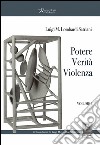 Potere, verità, violenza. Vol. 1 libro