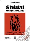 Shùlai. Il movimento maoista afgano raccontato dai suoi militanti (1965-2011) libro