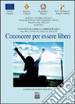 Conoscere per essere liberi. Per la Scuola media libro