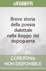 Breve storia della poesia dialettale nella Reggio del dopoguerra libro