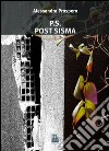 P.s. Post sisma libro