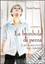 La bambola di pezza. Racconti dal carcere libro