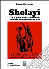 Sholayi the Afghan maoist movement. Testimonies told by militants (1965-2011) libro