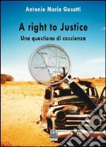 A Right to justice. Una questione di coscienza