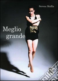 Meglio grande