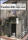 Il sentiero delle volpi rosse libro di Genovese Domenico