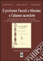 Il professore Pascoli a Messina e l'alunno sacerdote