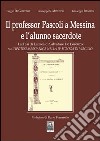 Il professore Pascoli a Messina e l'alunno sacerdote libro