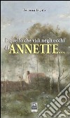 È quello che vidi negli occhi di Annette... libro