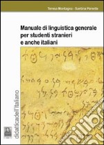 Manuale di linguistica generale per studenti stranieri e anche italiani