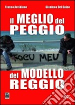 Il meglio del peggio del modello Reggio. Con DVD libro