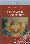 Tanti volti unico spirito libro di Rubino Cuteri Maria