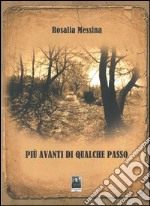 Più avanti di qualche passo libro