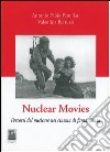 Nuclear movies. Percorsi del nucleare nel cinema di fantascienza libro