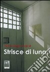 Strisce di luna libro di Licopoli Felice Diego