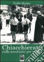 Chiacchierate sullo scoutismo per adulti libro