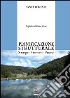 Pianificazione strutturale. Strategie. Strumenti. Processi libro di Foresta Sante