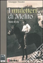 I muletteri di Melito. Storie di vita libro