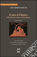 Il mito di Filottete nella letteratura classica e nell'arte figurata