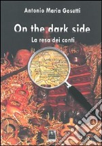 On the dark side. La resa dei conti