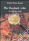 On the dark side. La resa dei conti libro di Gosetti Antonio M.