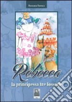 Rebecca la principessa tre fossette