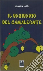 Il desiderio del camaleonte libro