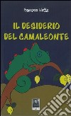 Il desiderio del camaleonte libro