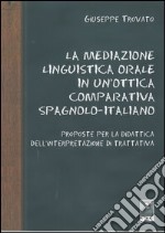 La mediazione linguistica orale in un'ottica comparativa spagnolo-italiano