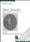 Muse ioniche poeti e prosatori in greco e in latino. Vol. 1: Dalla Magna Grecia al XIII secolo dopo Cristo libro