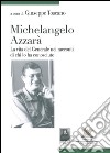 Michelangelo Azzarà. La vita del generale nei racconti di chi lo ha conosciuto libro