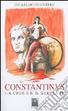 Constantinus. La croce e il serpente libro di Colombero Guglielmo