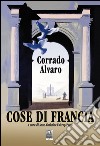 Cose di Francia libro di Alvaro Corrado Faitrop Porta A. C. (cur.)