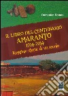 Il libro del centenario Amaranto 1914-2014. Reggina: storia di un secolo libro