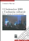 Undici settembre 2001 e l'industria culturale. Diverse narrazioni di una stessa catastrofe libro