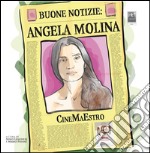 Buone notizie. Angela Molina