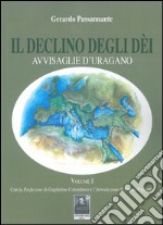 Il declino degli dèi. Vol. 1: Avvisaglie d'uragano libro