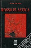 Rosso plastica libro di Petrolino Nicola