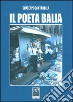 Il poeta Balia libro