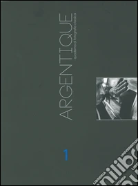 Argentique. Quaderno di fotografia classica. Ediz. illustrata. Vol. 1 libro