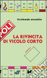 La rivincita di Vicolo Corto libro