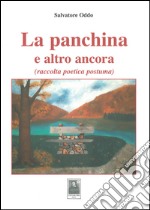 La panchina e altro ancora (raccolta poetica postuma) libro