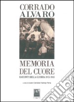 Memoria del cuore. Racconti della guerra 1915-1918 libro