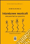 Istantanee musicali. Sette pezzi facili per pianoforte libro