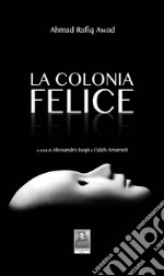 La colonia felice libro