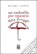 Un ombrello per ripararsi dalla pioggia libro