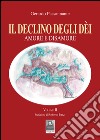 Il declino degli dèi. Vol. 2: Amore e disamore libro di Passannante Gerardo