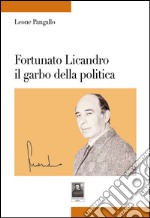 Fortunato Licandro il garbo della politica libro