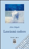 Lasciami cadere libro